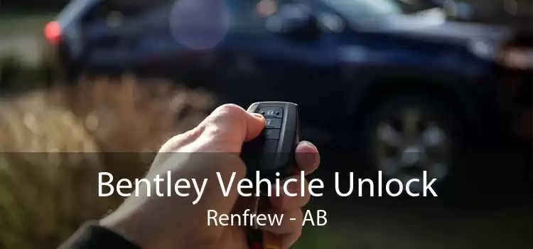 Bentley Vehicle Unlock Renfrew - AB