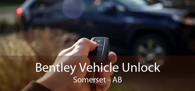 Bentley Vehicle Unlock Somerset - AB