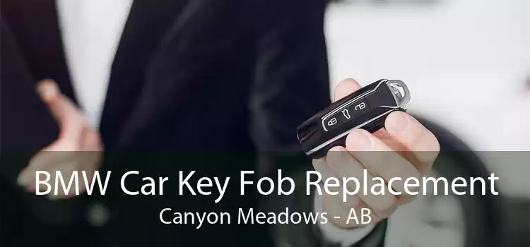 BMW Car Key Fob Replacement Canyon Meadows - AB
