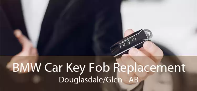 BMW Car Key Fob Replacement Douglasdale/Glen - AB
