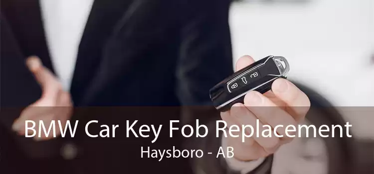 BMW Car Key Fob Replacement Haysboro - AB