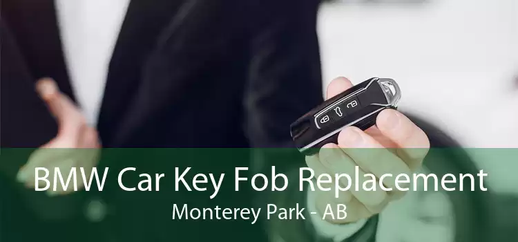 BMW Car Key Fob Replacement Monterey Park - AB