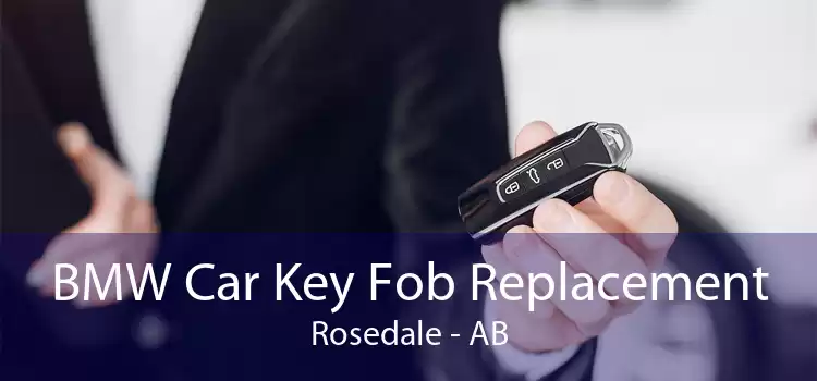BMW Car Key Fob Replacement Rosedale - AB