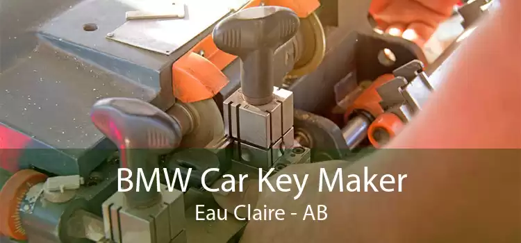 BMW Car Key Maker Eau Claire - AB