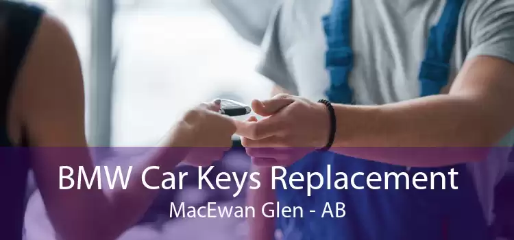 BMW Car Keys Replacement MacEwan Glen - AB