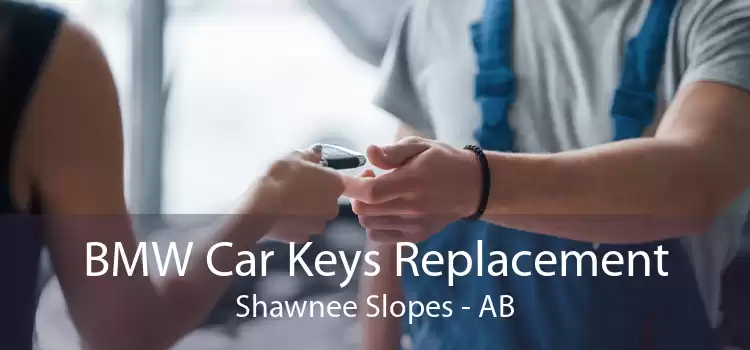BMW Car Keys Replacement Shawnee Slopes - AB