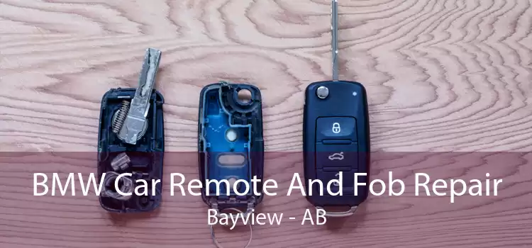 BMW Car Remote And Fob Repair Bayview - AB