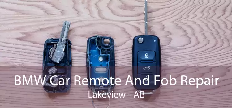 BMW Car Remote And Fob Repair Lakeview - AB