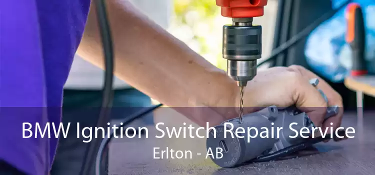 BMW Ignition Switch Repair Service Erlton - AB