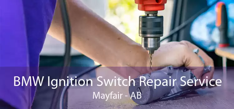 BMW Ignition Switch Repair Service Mayfair - AB