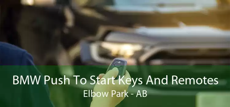BMW Push To Start Keys And Remotes Elbow Park - AB