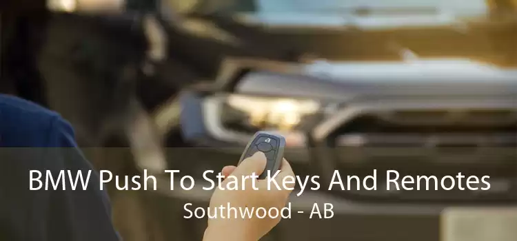 BMW Push To Start Keys And Remotes Southwood - AB