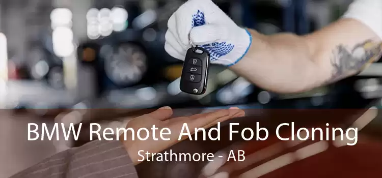 BMW Remote And Fob Cloning Strathmore - AB