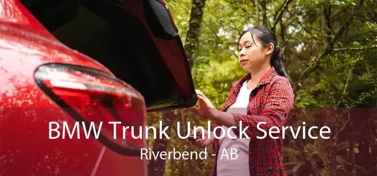 BMW Trunk Unlock Service Riverbend - AB