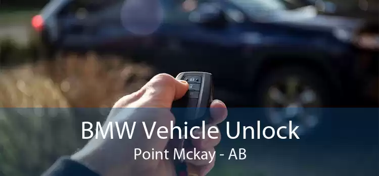 BMW Vehicle Unlock Point Mckay - AB