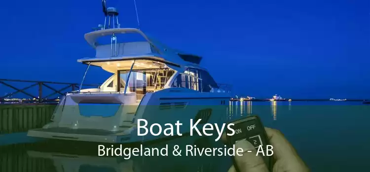 Boat Keys Bridgeland & Riverside - AB