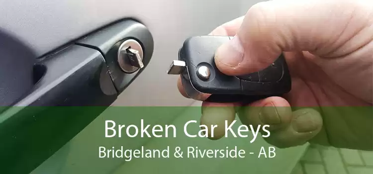 Broken Car Keys Bridgeland & Riverside - AB
