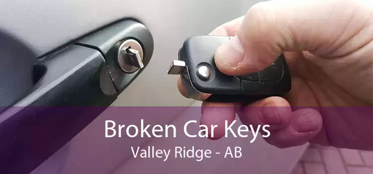 Broken Car Keys Valley Ridge - AB