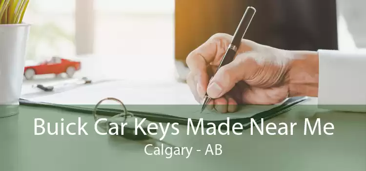 Buick Car Keys Made Near Me Calgary - AB