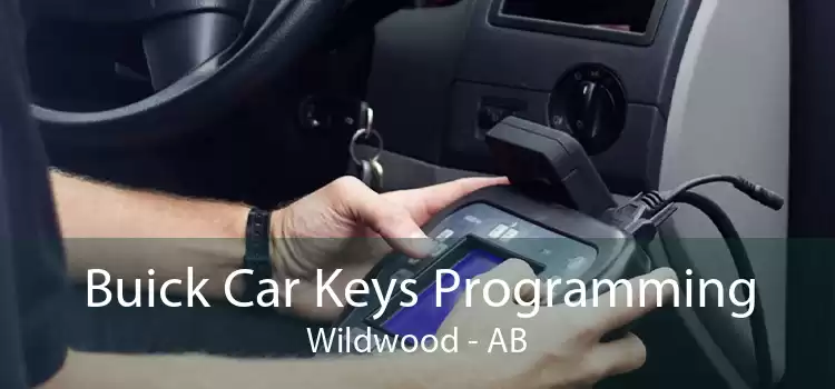 Buick Car Keys Programming Wildwood - AB