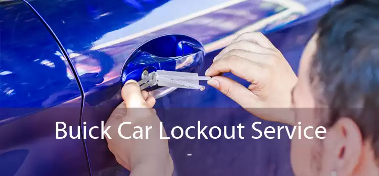 Buick Car Lockout Service  - 