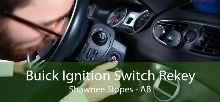 Buick Ignition Switch Rekey Shawnee Slopes - AB