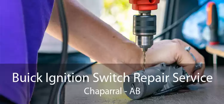 Buick Ignition Switch Repair Service Chaparral - AB