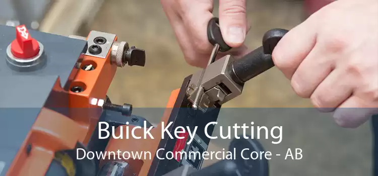 Buick Key Cutting Downtown Commercial Core - AB