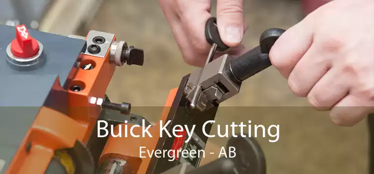 Buick Key Cutting Evergreen - AB