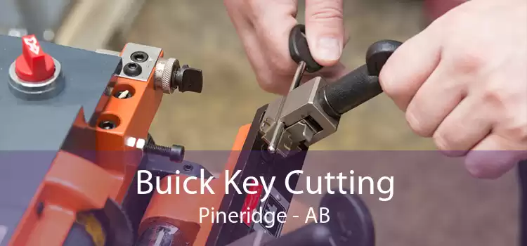 Buick Key Cutting Pineridge - AB