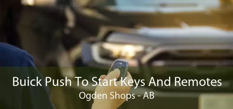 Buick Push To Start Keys And Remotes Ogden Shops - AB