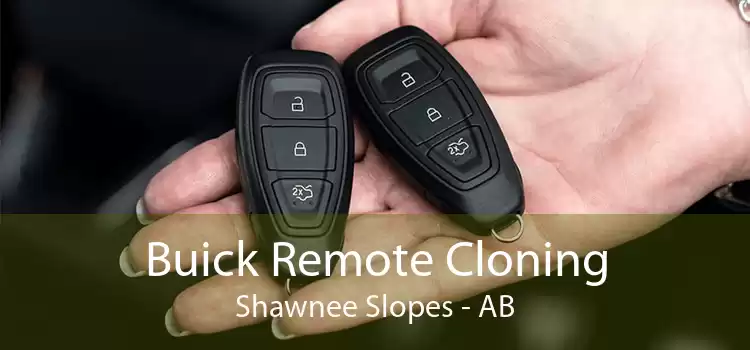 Buick Remote Cloning Shawnee Slopes - AB