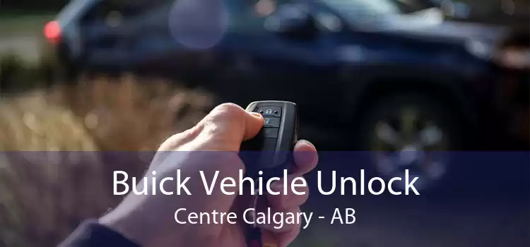 Buick Vehicle Unlock Centre Calgary - AB