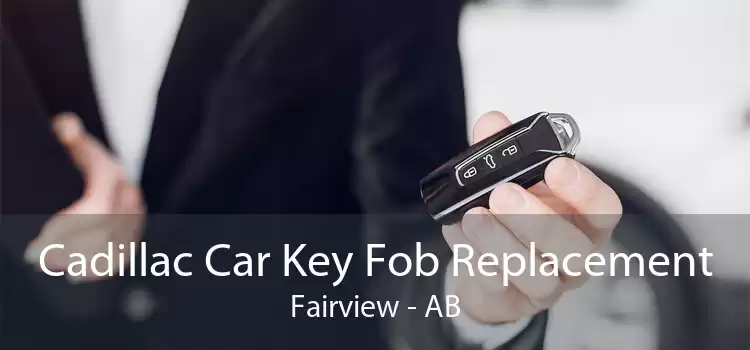 Cadillac Car Key Fob Replacement Fairview - AB