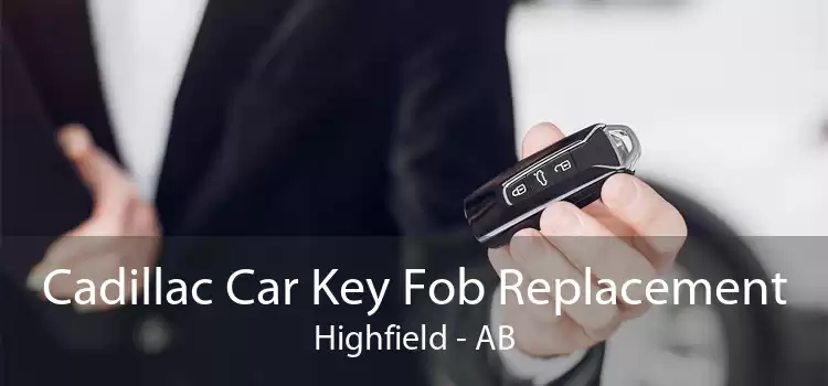 Cadillac Car Key Fob Replacement Highfield - AB