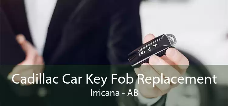 Cadillac Car Key Fob Replacement Irricana - AB
