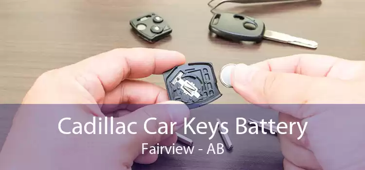 Cadillac Car Keys Battery Fairview - AB