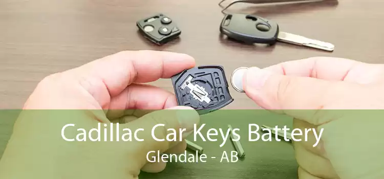 Cadillac Car Keys Battery Glendale - AB