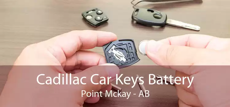 Cadillac Car Keys Battery Point Mckay - AB