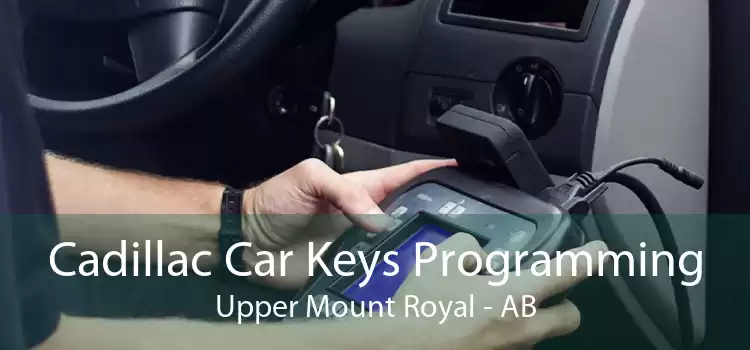 Cadillac Car Keys Programming Upper Mount Royal - AB