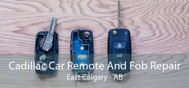 Cadillac Car Remote And Fob Repair East Calgary - AB