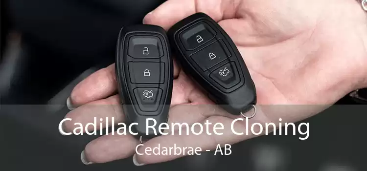 Cadillac Remote Cloning Cedarbrae - AB