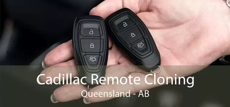 Cadillac Remote Cloning Queensland - AB