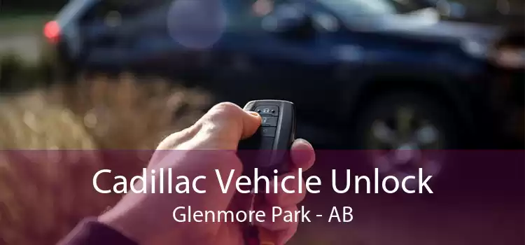 Cadillac Vehicle Unlock Glenmore Park - AB