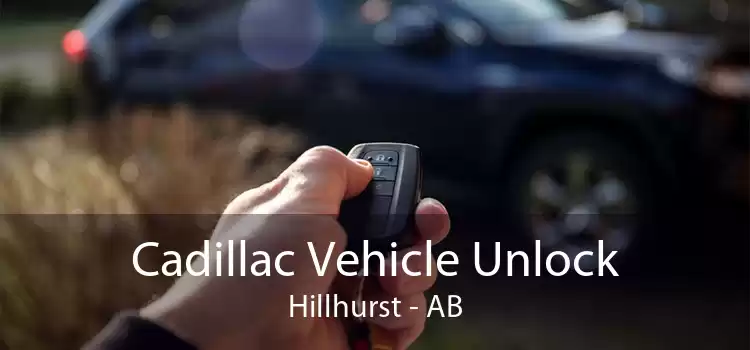 Cadillac Vehicle Unlock Hillhurst - AB