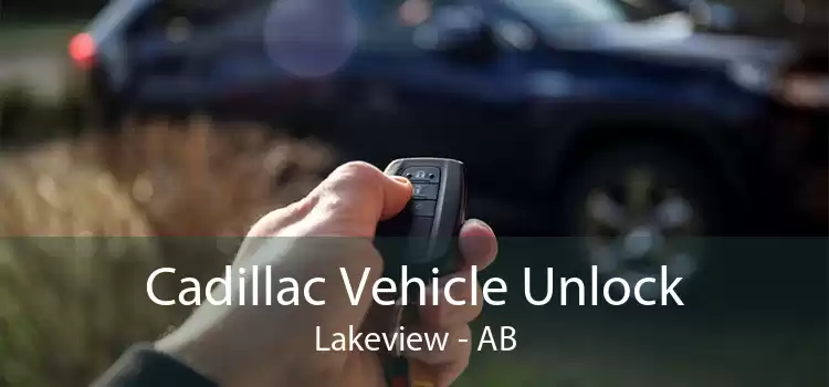 Cadillac Vehicle Unlock Lakeview - AB