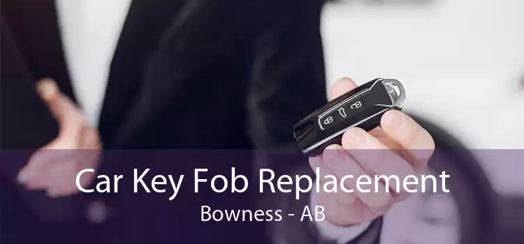 Car Key Fob Replacement Bowness - AB