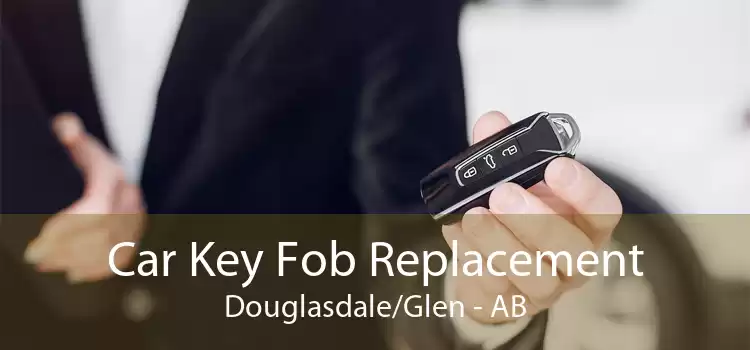 Car Key Fob Replacement Douglasdale/Glen - AB