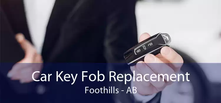 Car Key Fob Replacement Foothills - AB