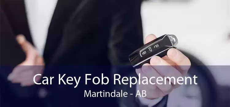Car Key Fob Replacement Martindale - AB